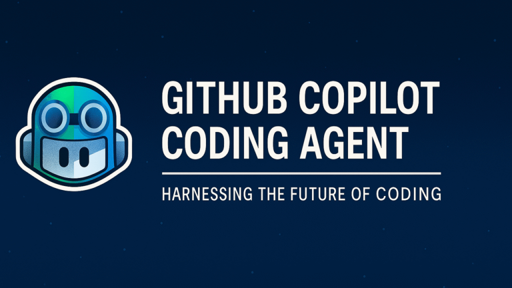 Harnessing the Future of Coding: The New GitHub Copilot Coding Agent ...
